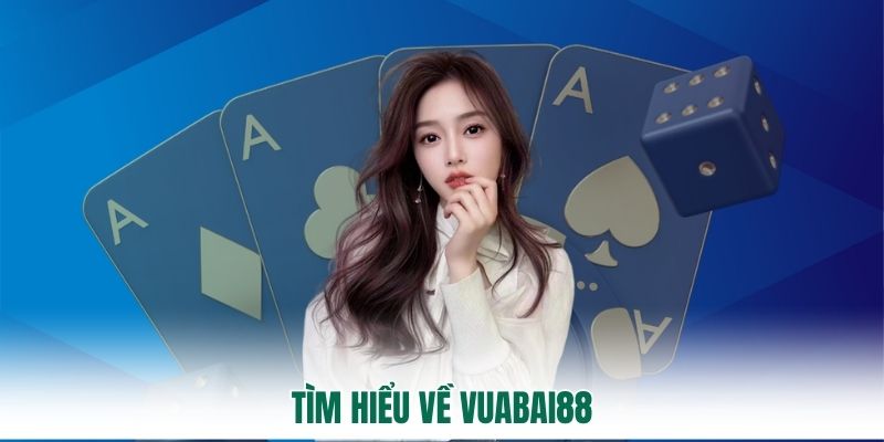 Tìm hiểu về Vuabai88