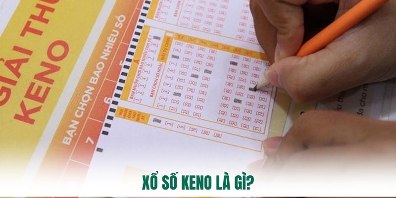 Xổ số Keno là gì?