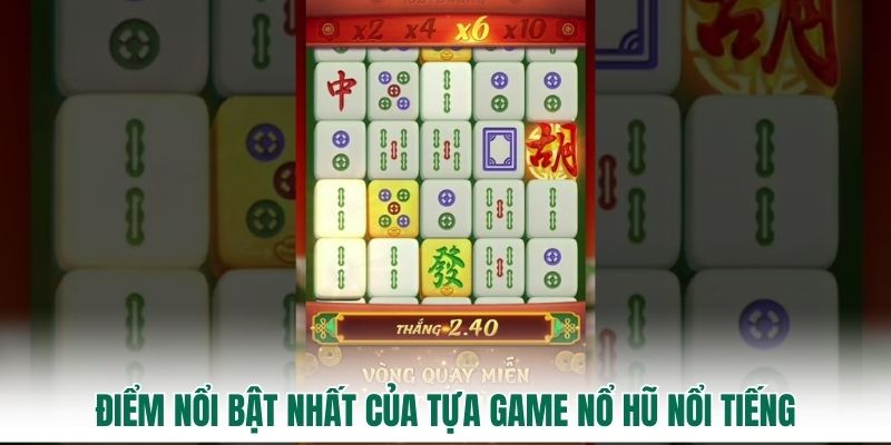 Điểm nổi bật nhất của tựa game nổ hũ nổi tiếng