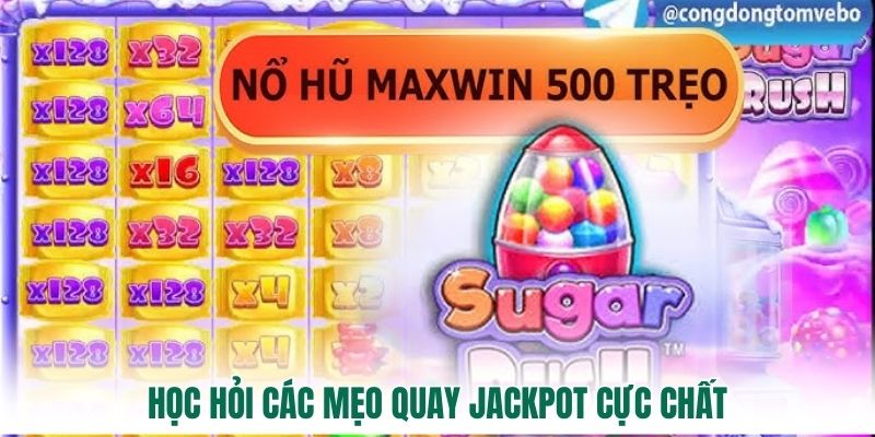Học hỏi các mẹo quay Jackpot cực chất