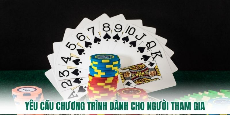 Yêu cầu chương trình dành cho người tham gia