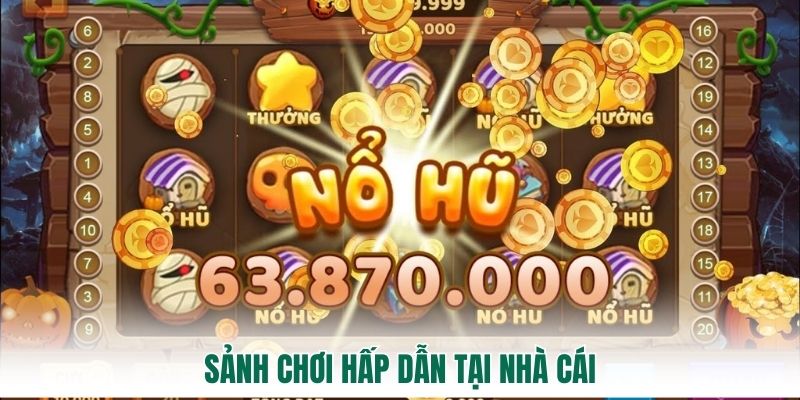 Sảnh chơi hấp dẫn tại nhà cái