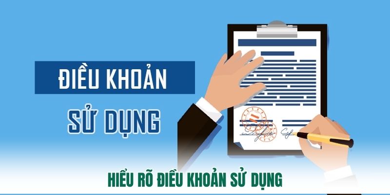 Hiểu rõ điều khoản sử dụng