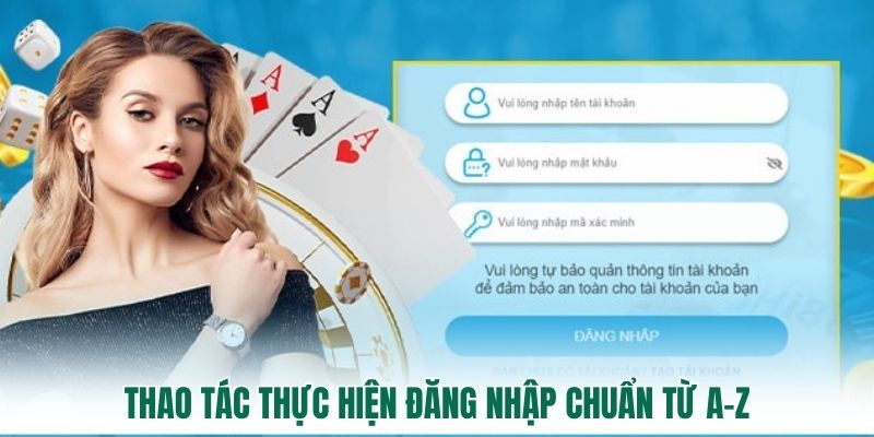 Thao tác thực hiện đăng nhập chuẩn từ A-Z