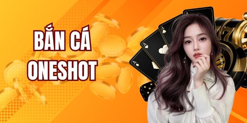 Bắn Cá Oneshot Vuabai88 - Tựa Game Săn Mồi Ngập Tiền Thưởng