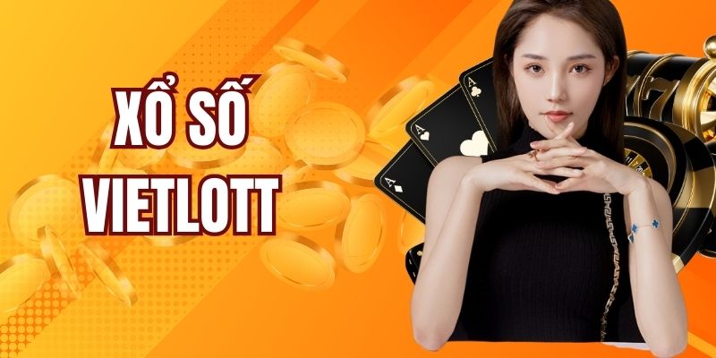 Xổ Số Vietlott - Hình Thức Đổi Đời Nhanh Cho Người Tham Gia