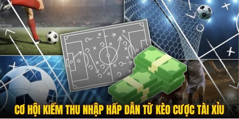 Cơ hội kiếm thu nhập hấp dẫn từ kèo cược tài xỉu