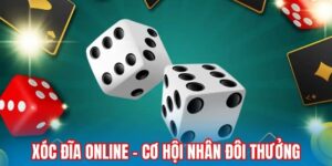 Xóc Đĩa Online - Cơ Hội Nhân Đôi Thưởng Trong Tích Tắc