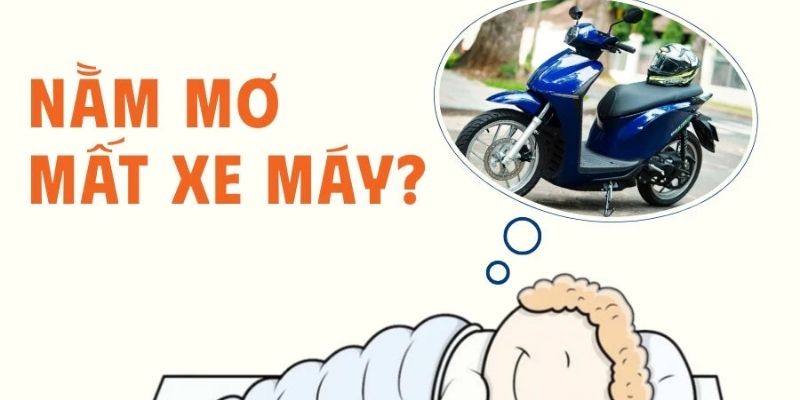 nằm mơ mất xe máy đánh con gì