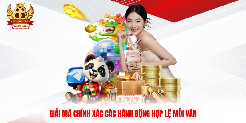 Giải mã chính xác các hành động hợp lệ mỗi ván