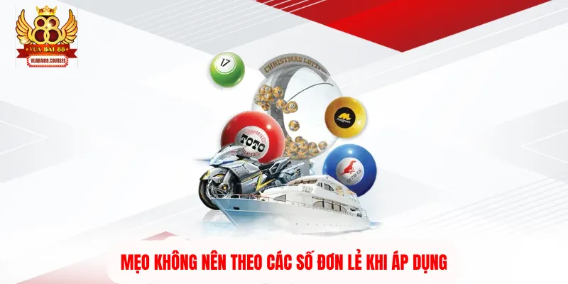 Mẹo không nên theo các số đơn lẻ khi áp dụng