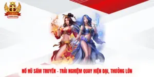 Nổ Hũ Sấm Truyền - Trải Nghiệm Quay Hiện Đại, Thưởng Lớn