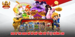 Age Of The Gods Nổ Hũ Hấp Dẫn Với Tỷ Lệ Thưởng Cao