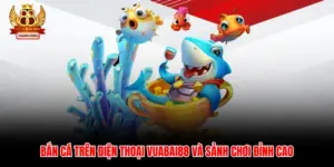 Bắn Cá Trên Điện Thoại Vuabai88 Và Sảnh Chơi Đỉnh Cao