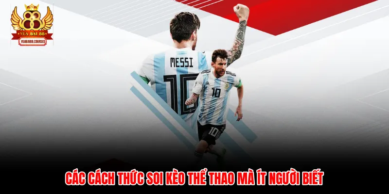Các cách thức soi kèo thể thao mà ít người biết