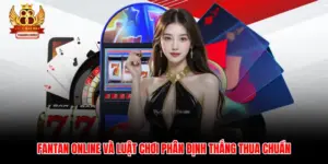 Fantan Online Và Luật Chơi Phân Định Thắng Thua Chuẩn