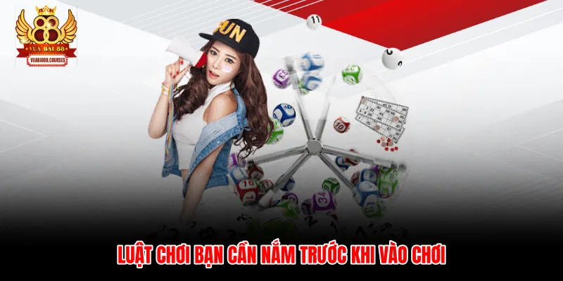 Luật chơi bạn cần nắm trước khi vào chơi