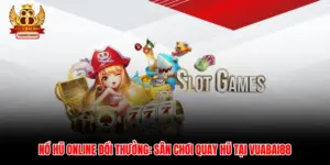 Nổ Hũ Online Đổi Thưởng: Sân Chơi Quay Hũ Tại Vuabai88
