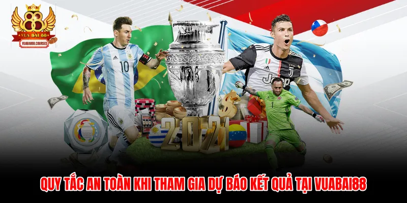 Quy tắc an toàn khi tham gia dự báo kết quả tại Vuabai88