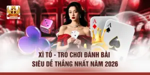 Xì Tố - Trò Chơi Đánh Bài Siêu Dễ Thắng Nhất Năm 2026