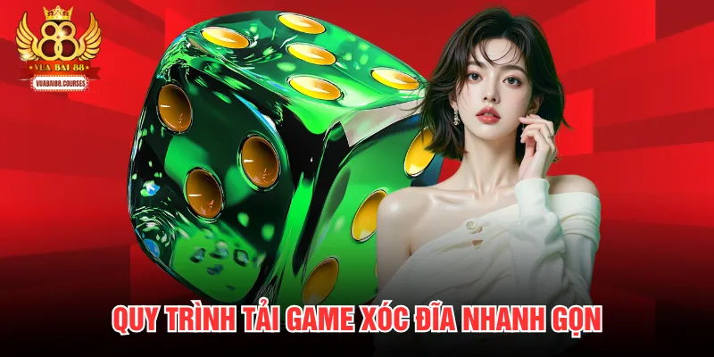 Quy trình tải game xóc đĩa nhanh gọn