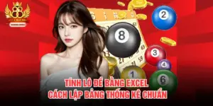 Tính Lô Đề Bằng Excel: Cách Lập Bảng Thống Kê Chuẩn