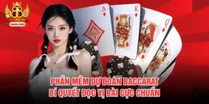 Phần Mềm Dự Đoán Baccarat Bí Quyết Đọc Vị Bài Cực Chuẩn