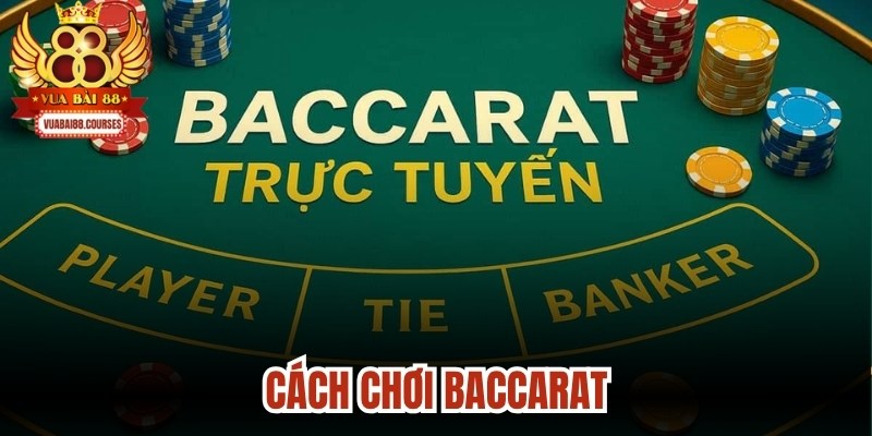 Cách Chơi Baccarat