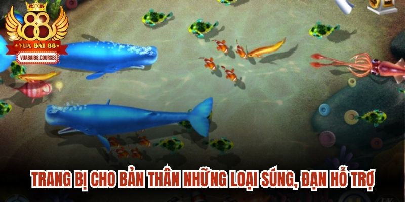 Trang bị cho bản thân những loại súng, đạn cùng công cụ hỗ trợ