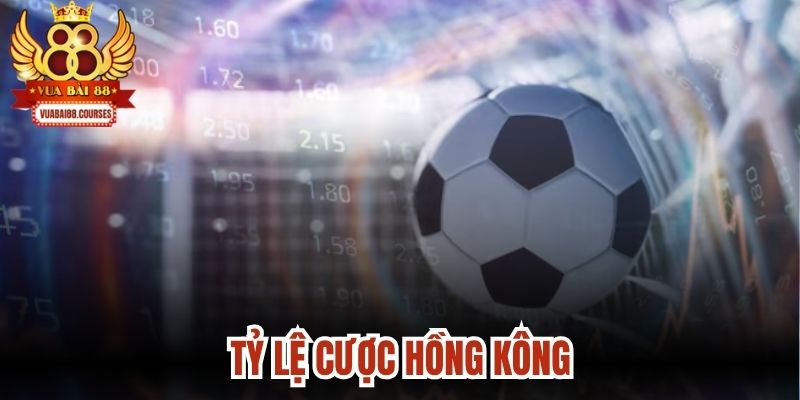Tỷ Lệ Cược Hồng Kông