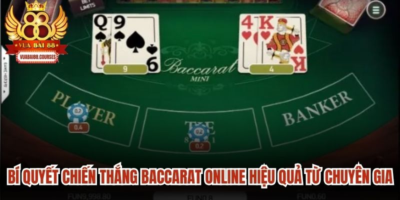 Bí quyết chiến thắng baccarat online hiệu quả từ các chuyên gia