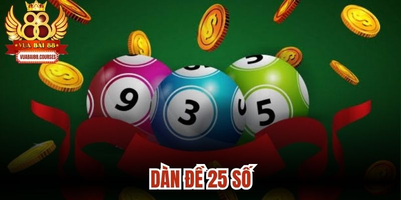 Dàn Đề 25 Số